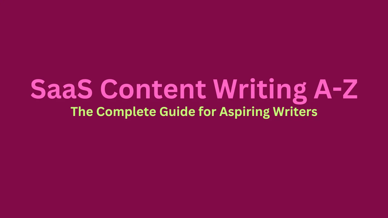 SaaS Content Writing A-Z